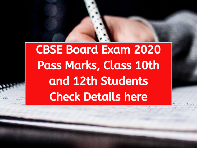 CBSE Board Exam 2020 Pass Marks, Class 10th and 12th Students Check Details here