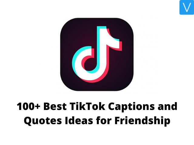 Best TikTok Captions and Quotes Ideas for Friendship
