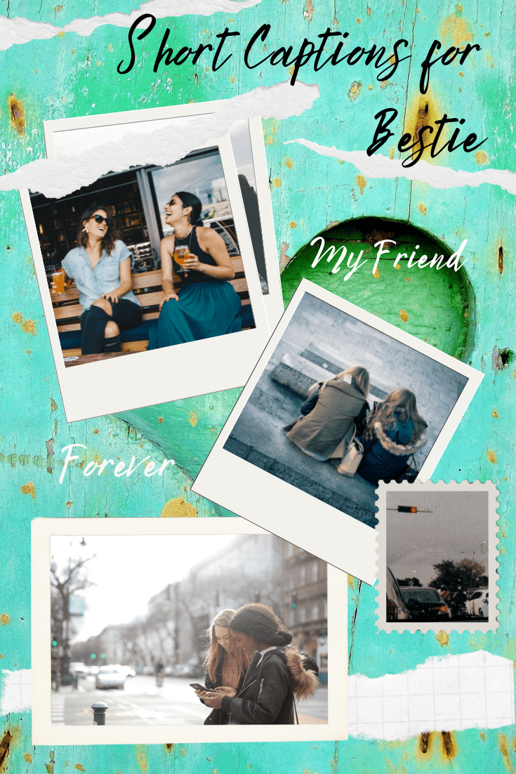 Short Captions for Bestie